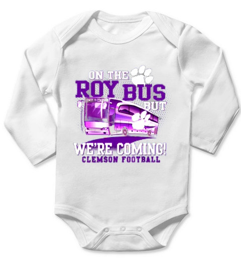 Clemson Roy Bus we are coming Long Sleeve Baby One-Piece