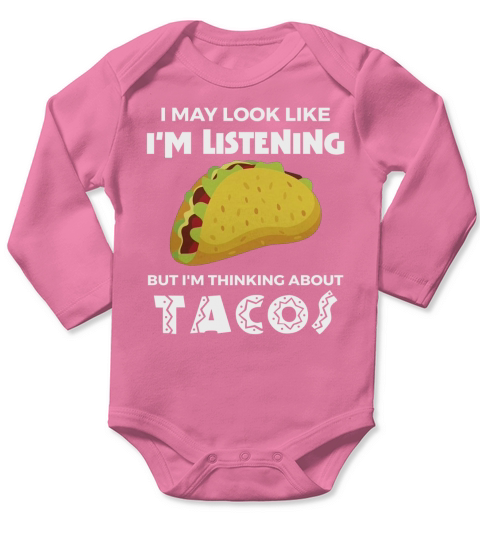Funny Taco Shirt Thinking About Tacos Men Women Food Tees Long Sleeve Baby One-Piece