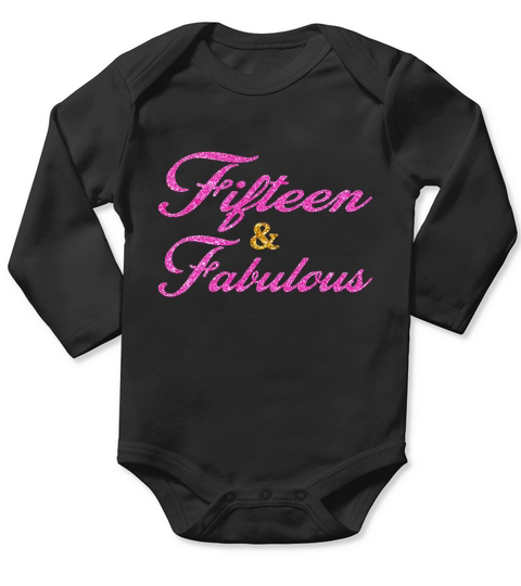 Girls Funny 15 Years Old Cool 15th Birthday Girl TShirt Gift Long Sleeve Baby One-Piece