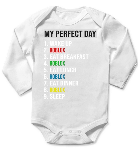 My Perfect Day Video Games Cool Gamer Play Roblox All Day 2020 Long Sleeve Baby One-Piece