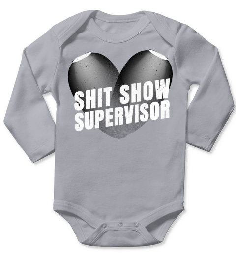 Shit Show Supervisor Long Sleeve Baby One-Piece