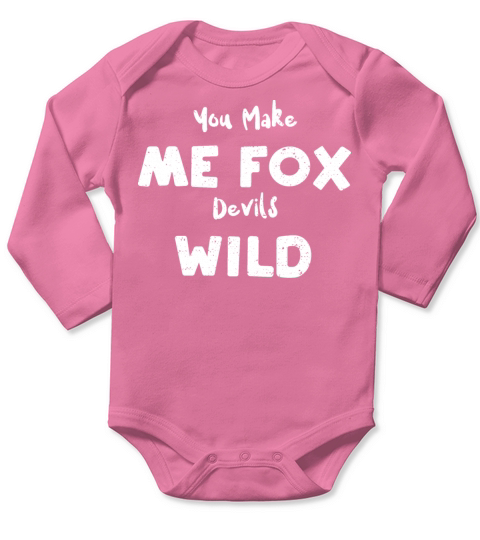 You Make Me Fox Devils Wild Long Sleeve Baby One-Piece