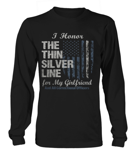 Correctional Officer Girlfriend Thin Silver Line Corrections Long sleeved Unisex