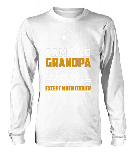 Farther Day - Camping Grandpa Just Like Long sleeved Unisex