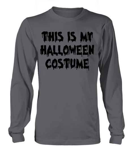 Funny This is My Halloween Costume 2022 Long sleeved Unisex