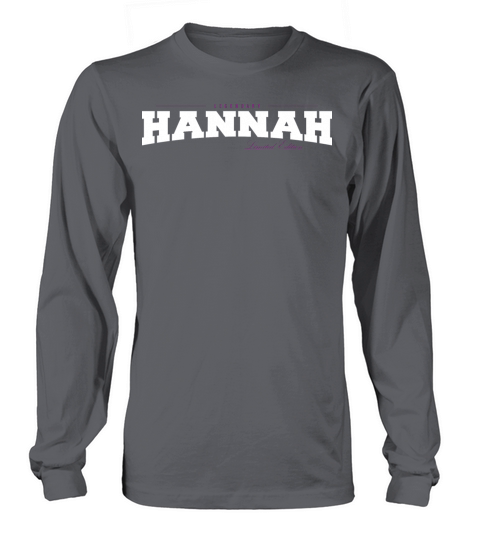 Hannah Name Limited Edition Funny Retro Vintage Long sleeved Unisex