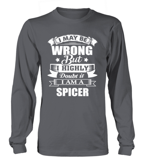 im SPICER, i may be wrong but i highly doubt it. Long sleeved Unisex