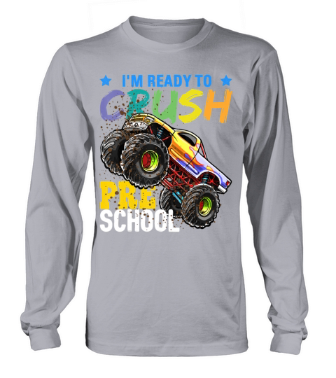 ready to crush preschool monster truck back to Long sleeved Unisex