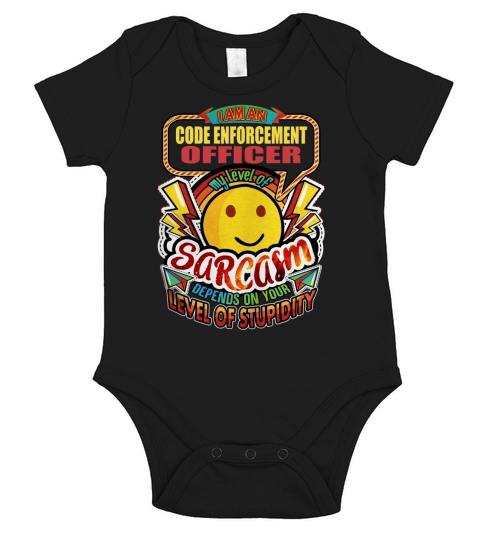 CODE ENFORCEMENT OFFICER Sarcasm New Short Sleeve Baby One-Piece