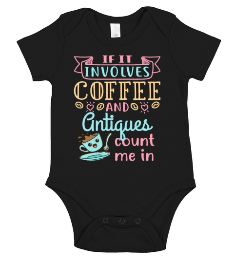 Coffee and Antiques Funny Antique Dealer Collector Short Sleeve Baby One-Piece