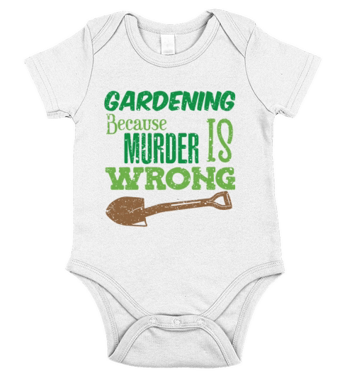 Funny Gardening Because Murder Is Wrong Retirement Short Sleeve Baby One-Piece