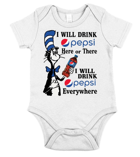 Here or There I will drink pepsi  EveryWhere - Unisex Long Sleeve Short Sleeve Baby One-Piece