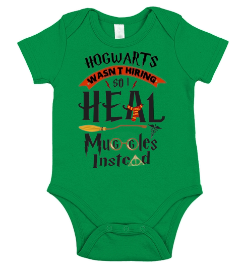 Hogwarts wasn’t hiring so i heal muggles instead shirt Short Sleeve Baby One-Piece