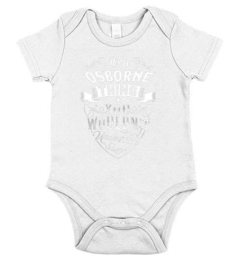 Its A Osborne Thing You Wouldnt Understand Short Sleeve Baby One-Piece