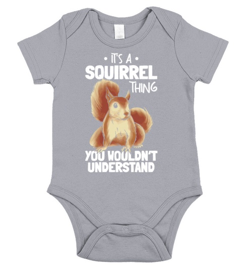 Its A Squirrel Thing You Wouldnt Understand Short Sleeve Baby One-Piece