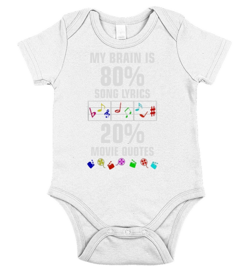 My Brain is 80% Song Lyrics 20% Movie Quotes Funny Shirt Short Sleeve Baby One-Piece