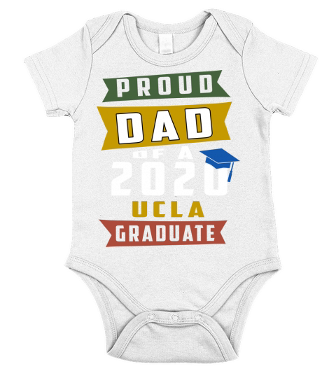 Proud Dad Of A 2020 Ucla University Of California Los Angeles Graduate Short Sleeve Baby One-Piece
