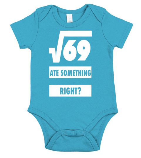 Square Root Of 69 Ate 8 Something Design T-Shirts Short Sleeve Baby One-Piece
