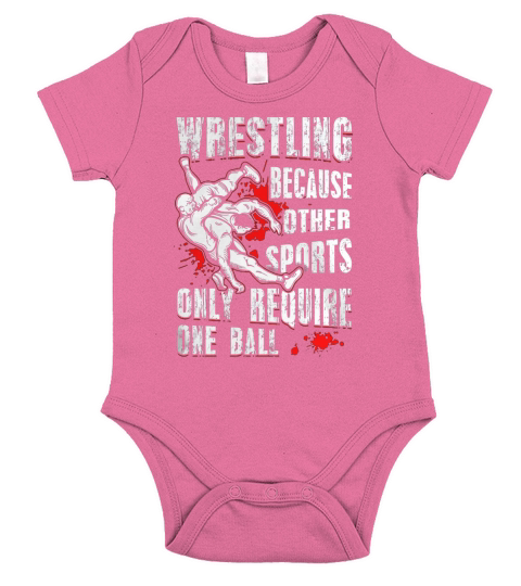 Wrestling Tshirts Because Other Sports Only Short Sleeve Baby One-Piece