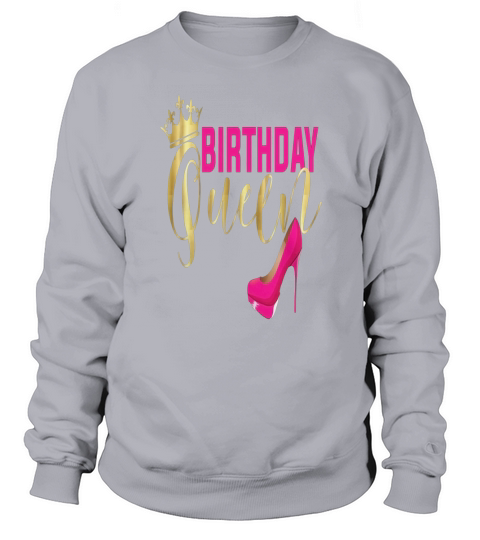 Birthday Queen Shirt Gift Girly Gold Pink Shoe Crown Sweatshirt Unisex