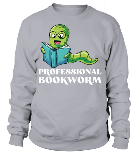Bookworm Book Love Gift Sweatshirt Unisex
