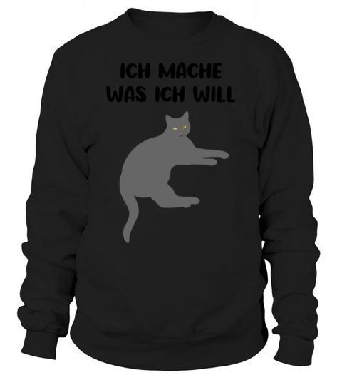 Cat Sassy Kitten Cat Funny Quote Gift Idea Sweatshirt Unisex