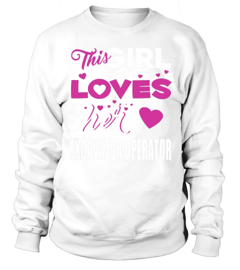 EXCAVATOR OPERATOR Sweatshirt Unisex