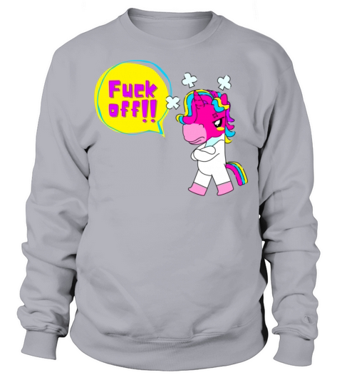 Fuck Off Unicorn Sweatshirt Unisex