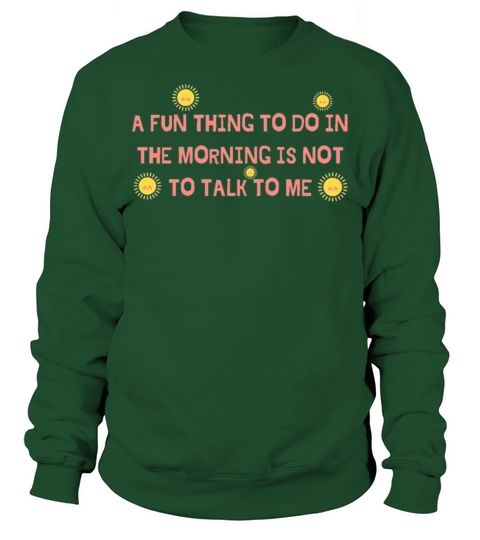 Funny quote Sweatshirt Unisex