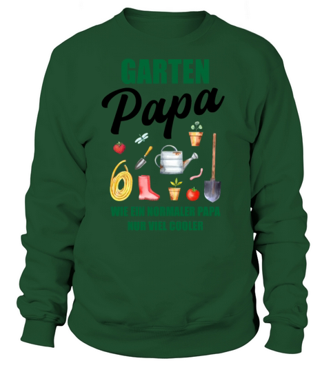 Garden Dad Funny Quote Gift Men Sweatshirt Unisex