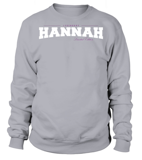 Hannah Name Limited Edition Funny Retro Vintage Sweatshirt Unisex