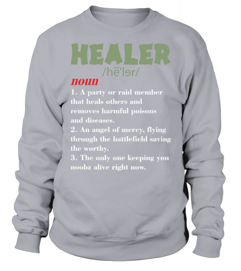 Healer A Party Or Raid Member That Heals Others Sweatshirt Unisex