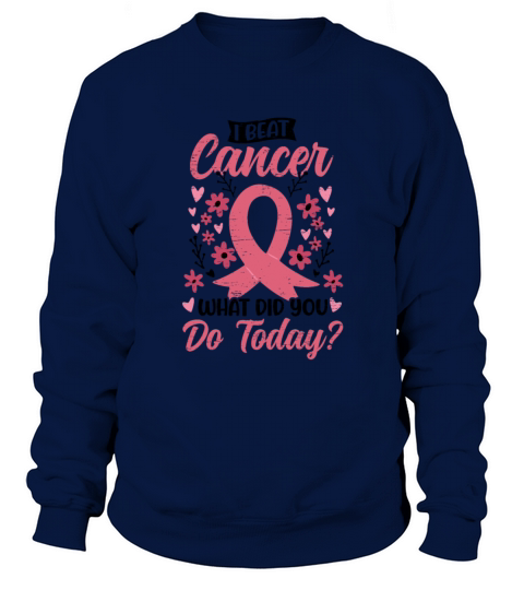 I Beat Cancer Pink Ribbon - Breast Cancer Sweatshirt Unisex
