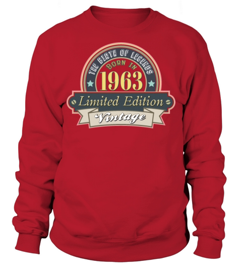 Idea for a gift to those who were born in 1963 Sweatshirt Unisex