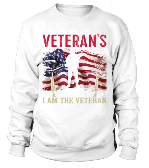 Im Not The Veterans Wife I Am The Veteran Sweatshirt Unisex