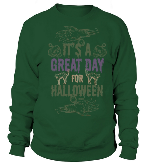 Its a great day for Halloween Sweatshirt Unisex