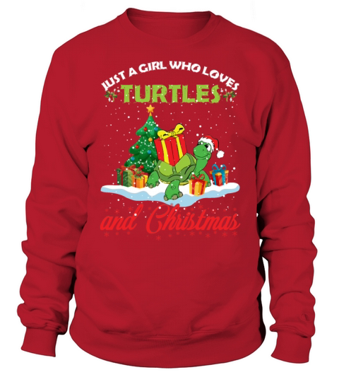 Just A Girl Who Loves Turtles And Christmas Funny Sweatshirt Unisex