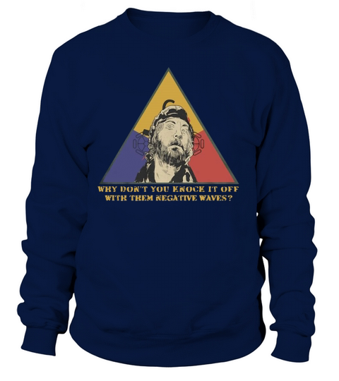 Kelly’s heroes why don’t you knock it off with them negative waves shirt - Coffee Mug (colored) Sweatshirt Unisex