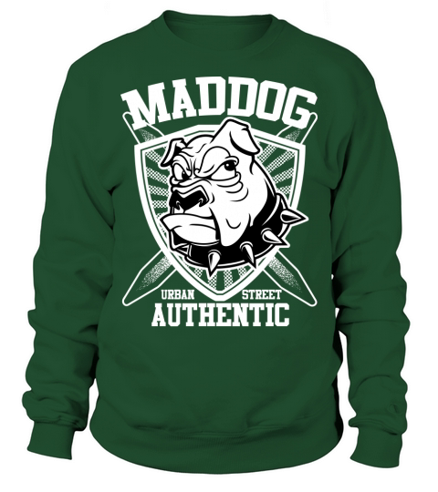MadDog urban street authentic Sweatshirt Unisex