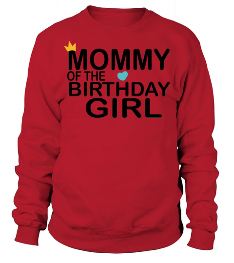 mommy of the birthday girl Sweatshirt Unisex