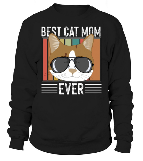 Vintage Best Cat mom Ever Bump T Shirt Sweatshirt Unisex