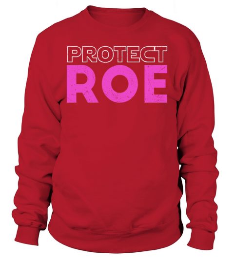 Vintage Protect Roe Feminist Feminism Pro Choice Sweatshirt Unisex