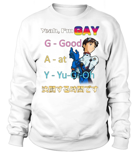 Yeah i’m gay good at yugioh shirt Sweatshirt Unisex