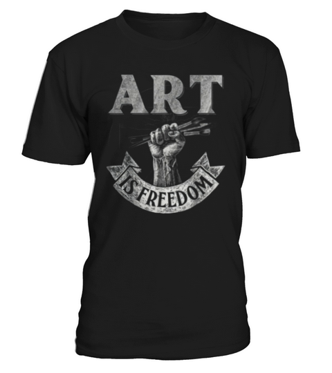 Art is Freedom great t shirt for artists who love to draw T-Shirt Unisex