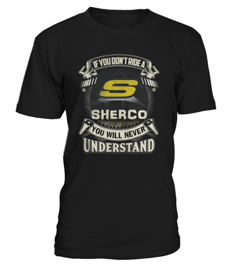 IF YOU DONT RIDE A SHERCO T-Shirt Unisex