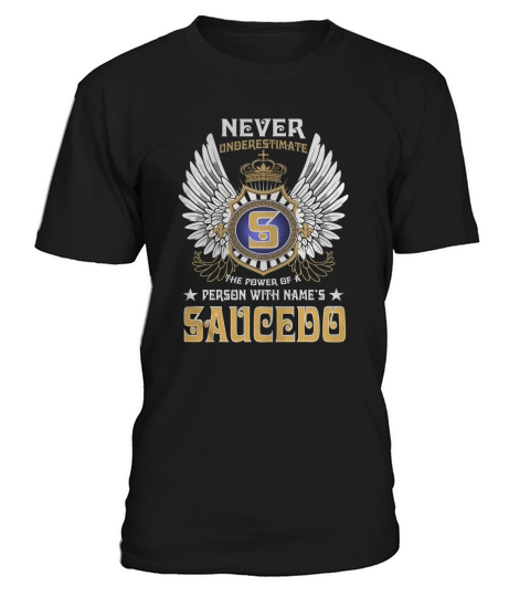 SAUCEDO NAME,SAUCEDO BIRTHDAY,SAUCEDO HOODIE,SAUCEDO TSHIRT FOR YOU T-Shirt Unisex