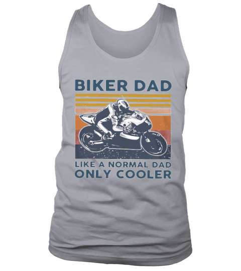 Biker Dad Like A Normal Dad Only Cooler Vintage Shirtn Tank Top Unisex