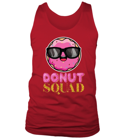 Donut Squad - Funny Foodie Doughnut Donut Lover Tank Top Unisex