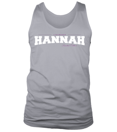 Hannah Name Limited Edition Funny Retro Vintage Tank Top Unisex