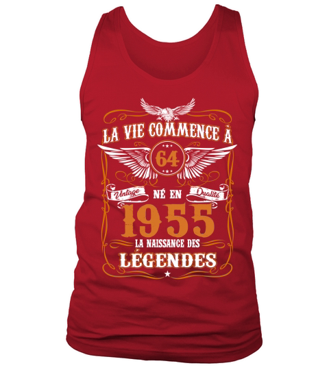 la vie commence a 64 ne en 1955  la naissance des legendes Tank Top Unisex